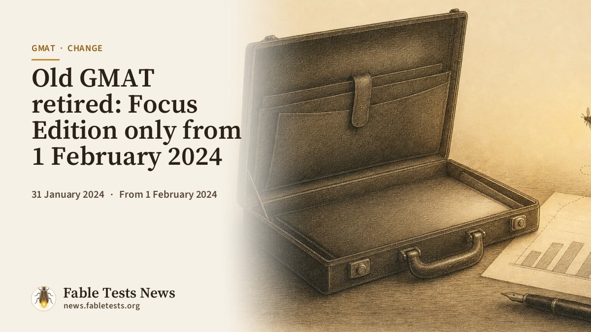 Old GMAT retired: Focus Edition only from 1 February 2024