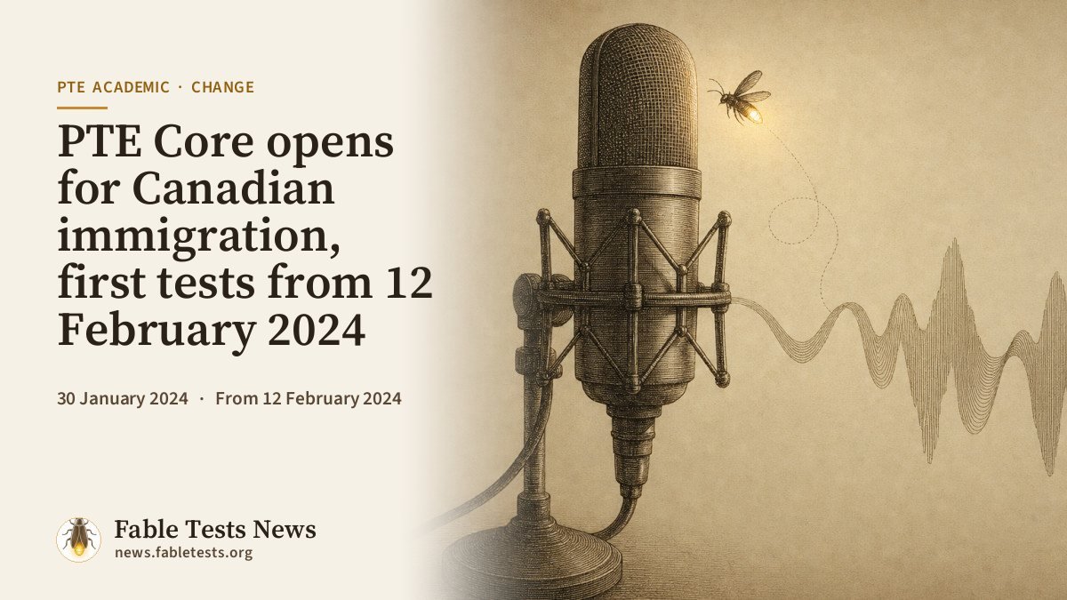 PTE Core opens for Canadian immigration, first tests from 12 February 2024